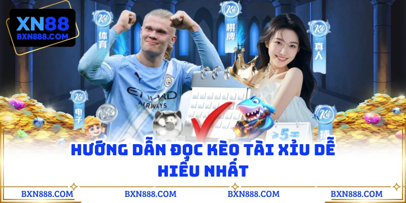 Hướng dẫn đọc kèo tài xỉu dễ hiểu nhất