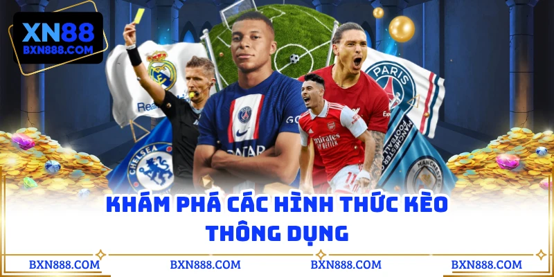 Khám phá các hình thức kèo thông dụng